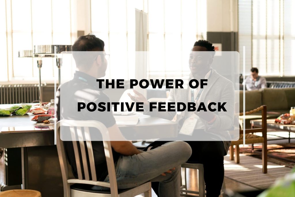 The Power of Positive Feedback